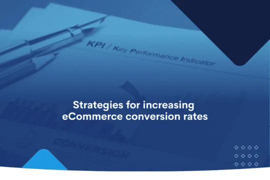 Featured image for Increasing e-commerce conversion rates